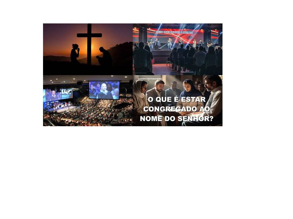 O QUE É SER IGREJA NOS DIAS ATUAIS SEGUNDO A BÍBLIA?